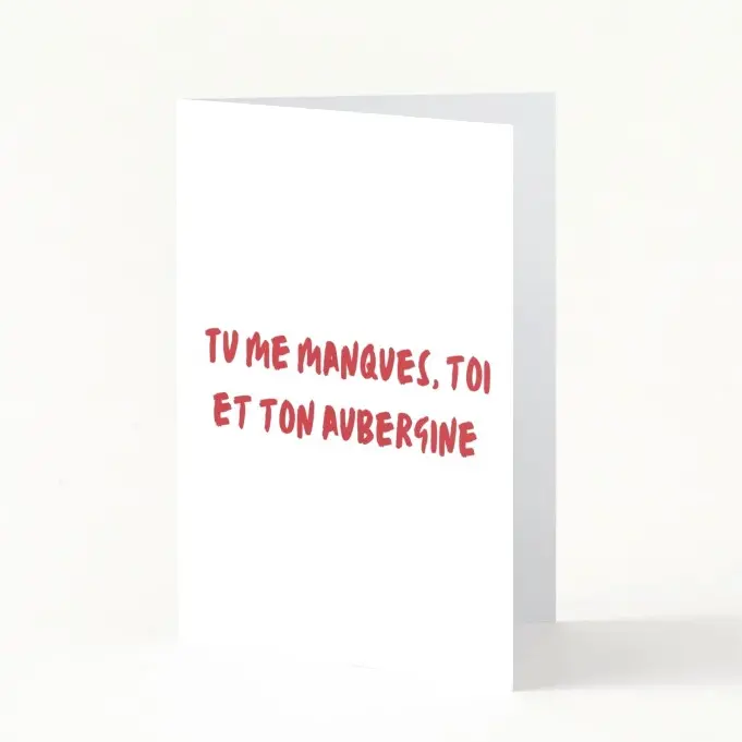 Carte de désir charnel et de manque avec inscrit dessus : Tu me manques toi et ton aubergine