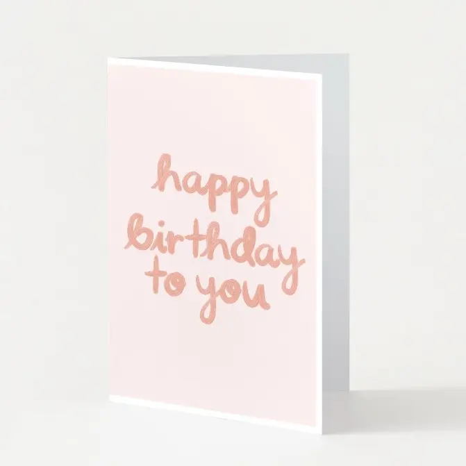 Carte Happy Birthday to you est une carte au nuance  beige, orangé  pastel. 